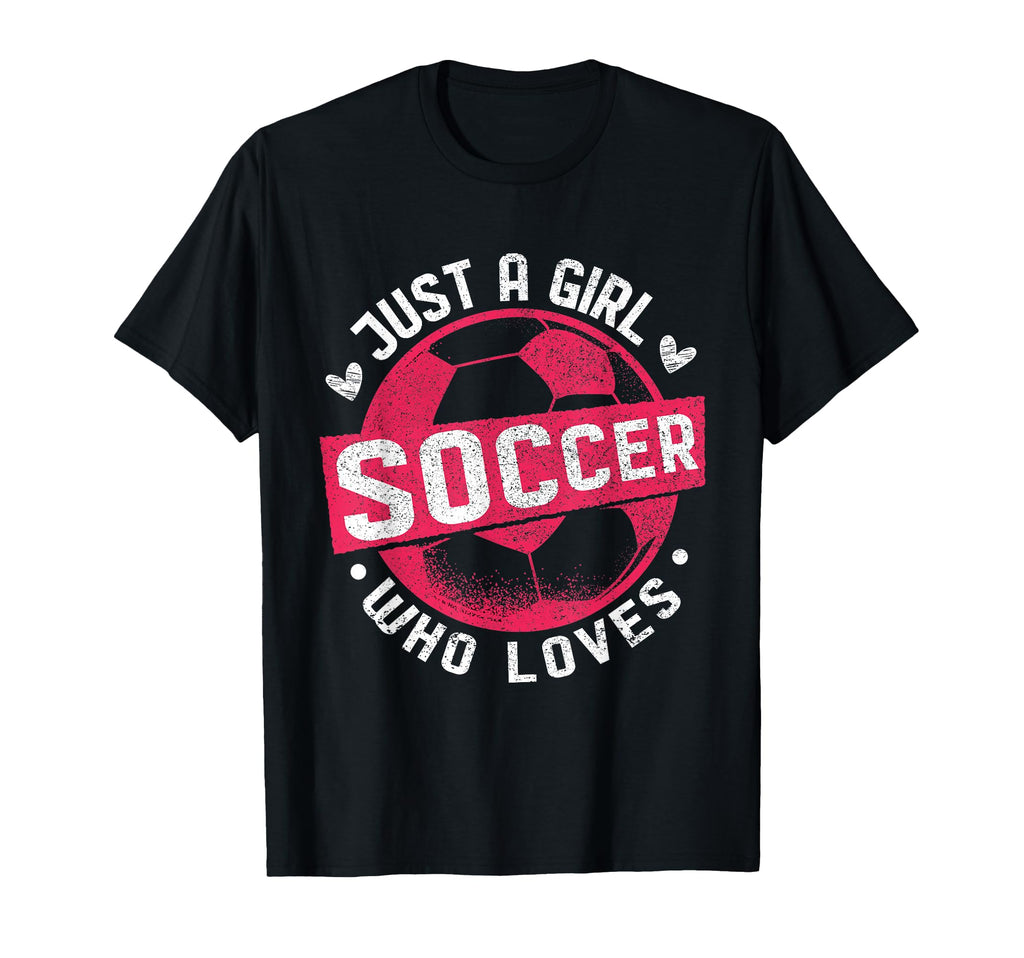 Funny Just Who Loves Soccer Soccer T-Shirt - Aesthetic Graphic Unisex