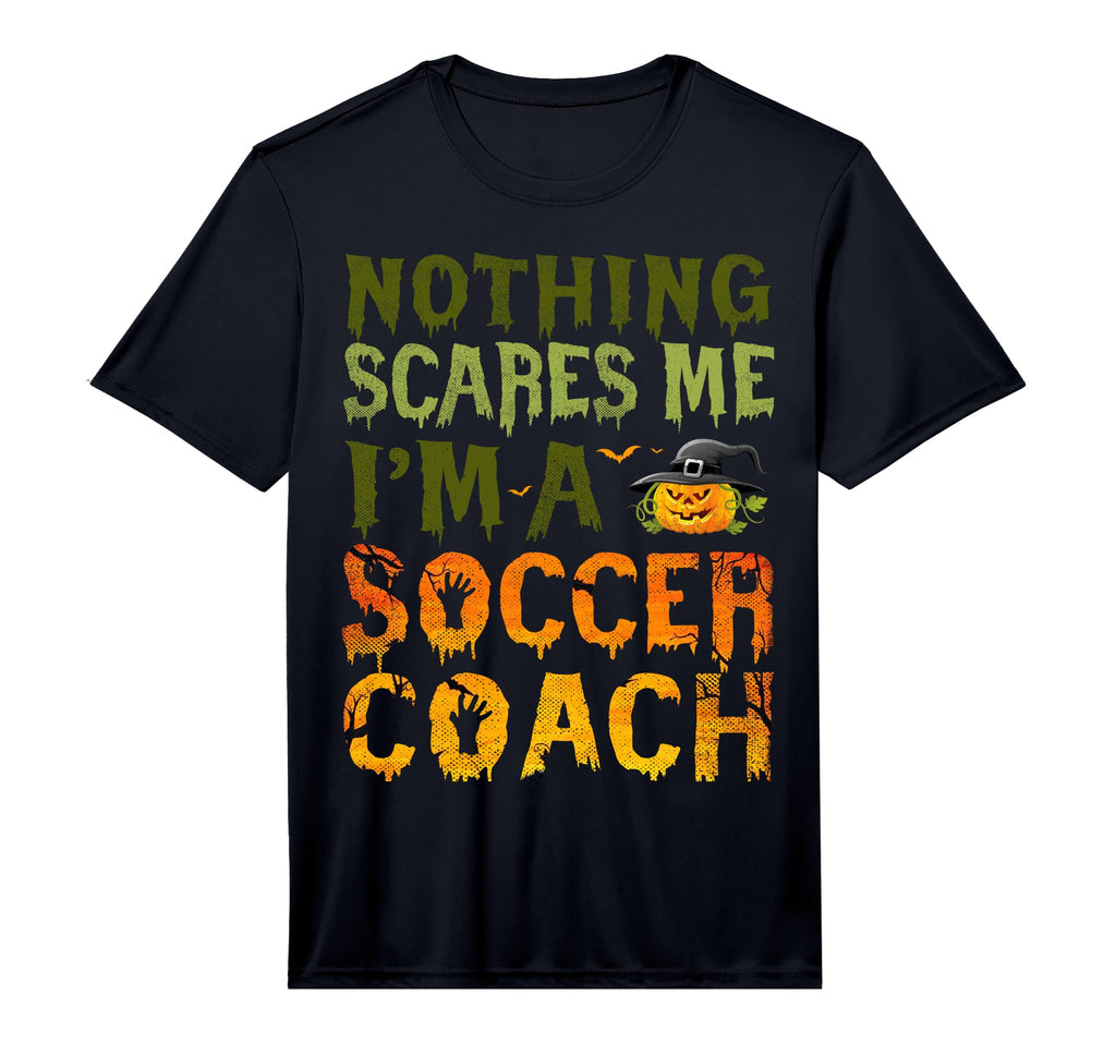 Mens Nothing Scares Me Im Soccer Coach T-Shirt - Fun Novelty Design Unisex