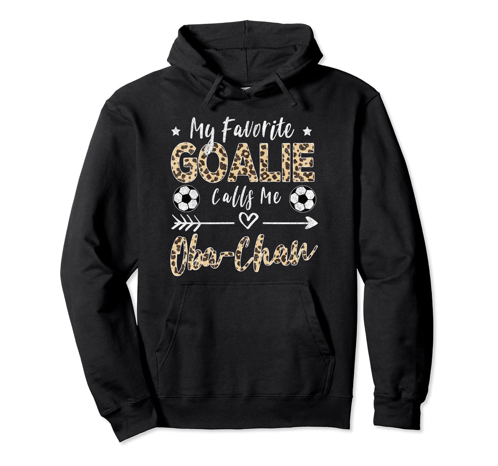 My Favorite Goalie Calls Me Oba Chan Hoodie - Aesthetic Graphic Men Women