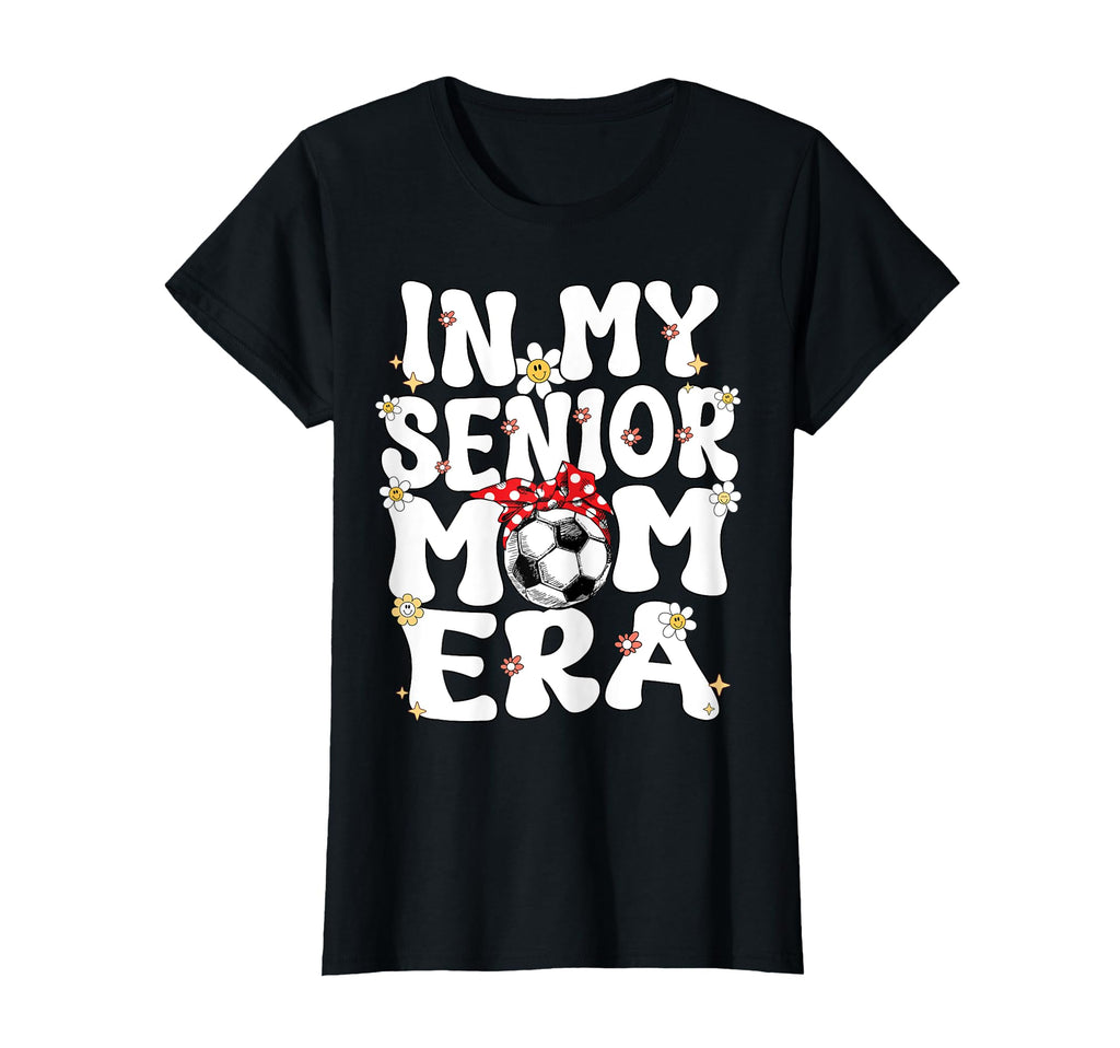 My Senior Soccer Mom Era Senior T-Shirt - Fun Novelty Design for Adults