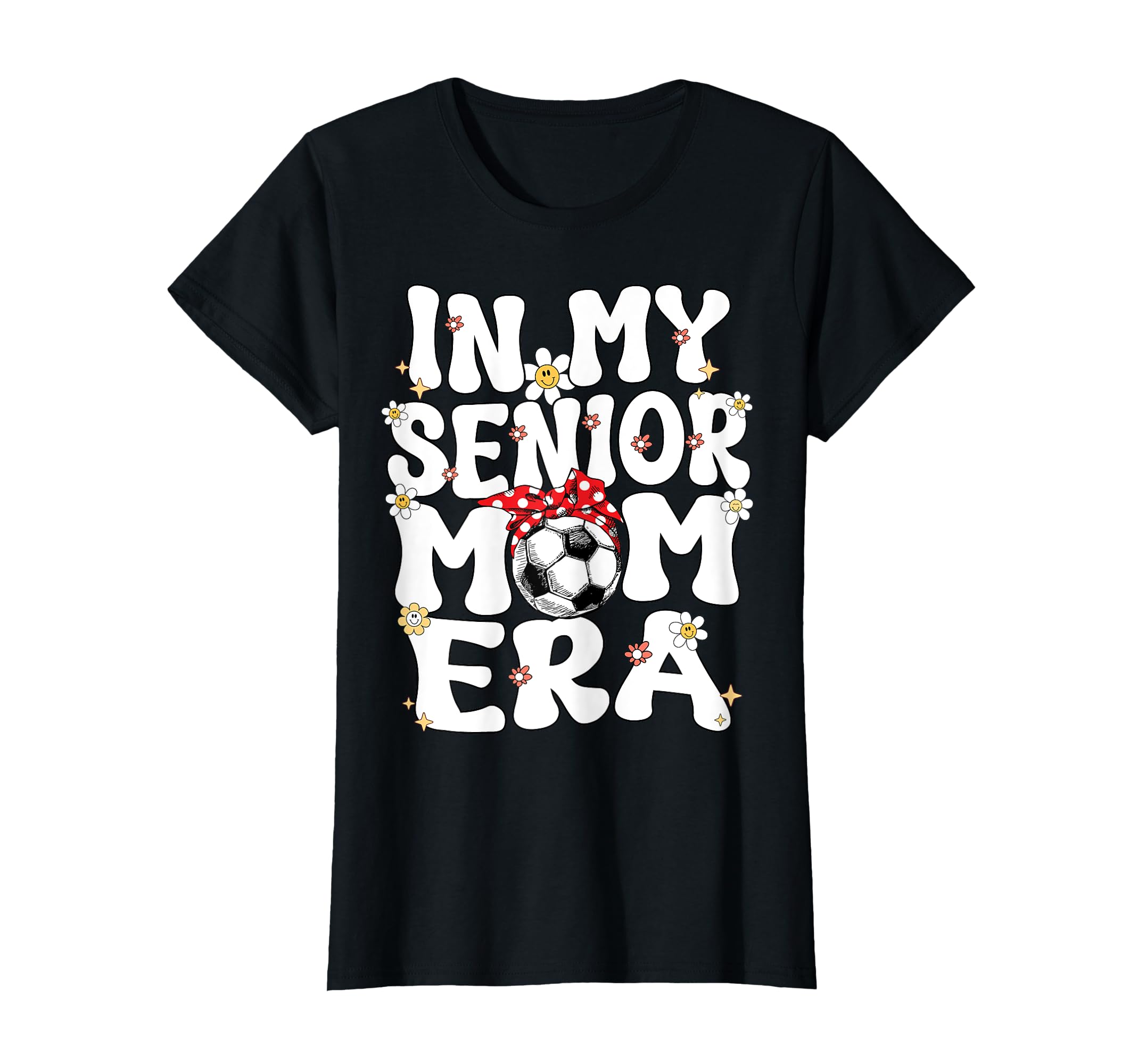 My Senior Soccer Mom Era Senior T-Shirt - Fun Novelty Design for Adults