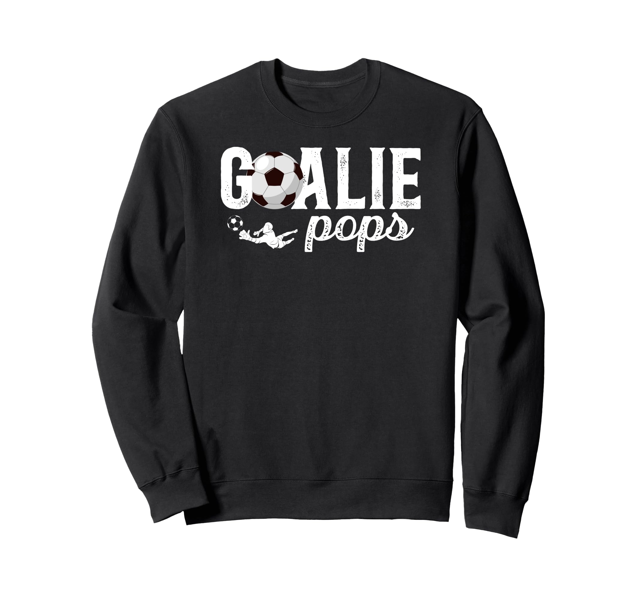 Soccer Goalie Pops Soccer Sweatshirt - Casual Everyday Wear for Adults