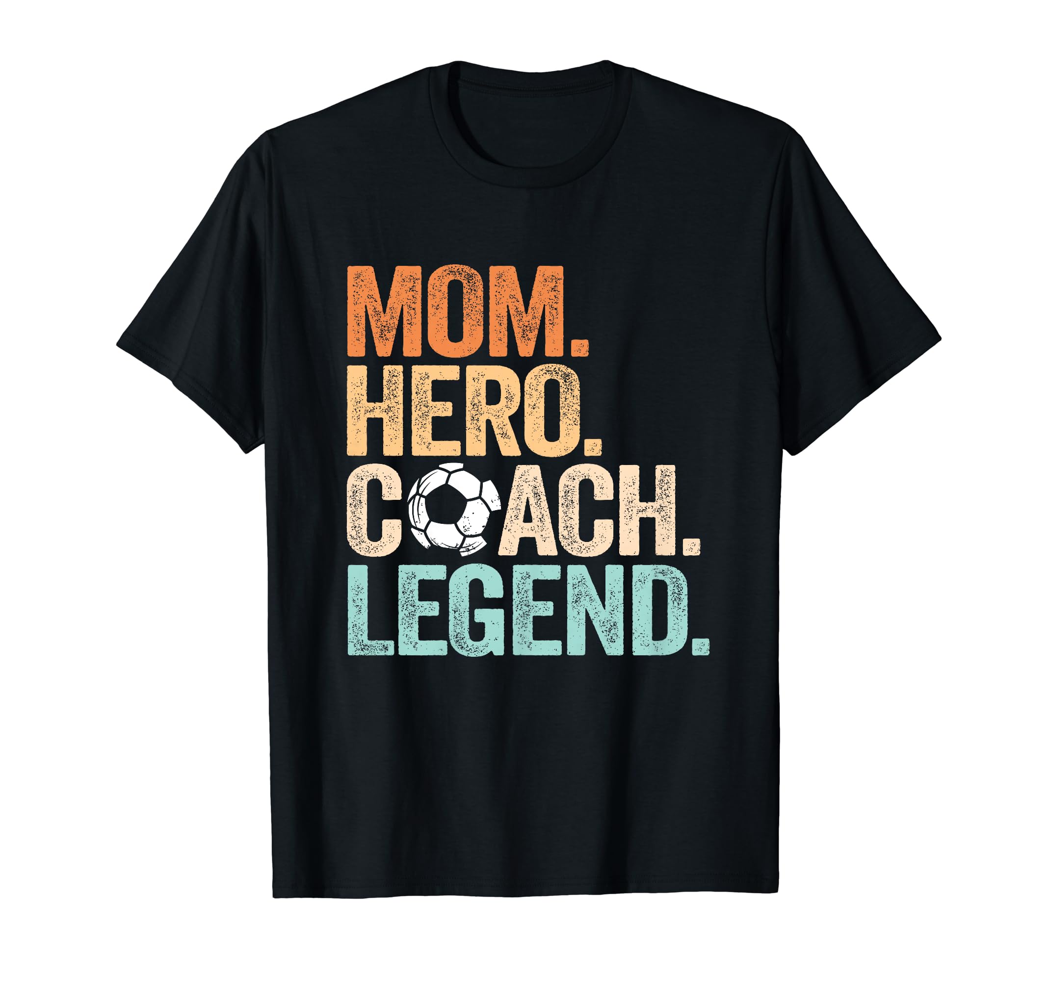 Mom Hero Soccer Coach Legend Funny T-Shirt - Aesthetic Graphic Men Women