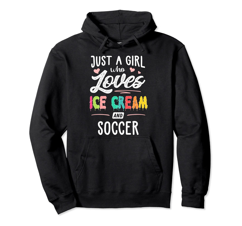 Just Who Loves Ice Cream And Soccer Gift Hoodie - Streetwear Style Unisex