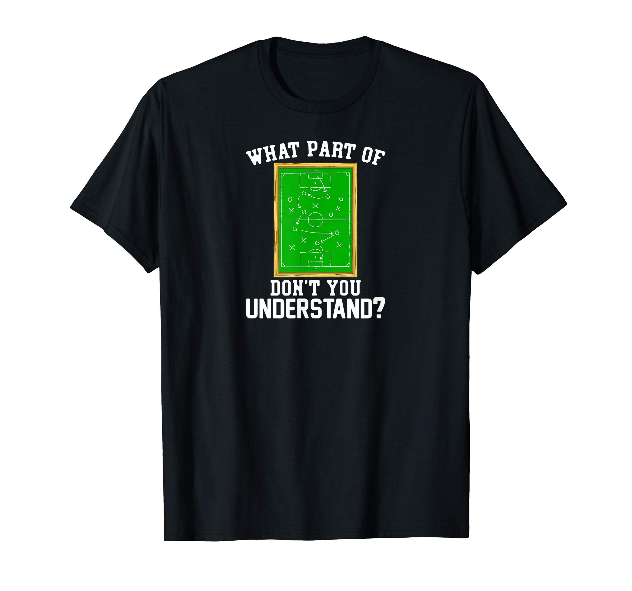 What Part Dont You Understand Football T-Shirt - Trendy Graphic Men Women