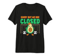 Avocado Soccer Goalie Sorry But We Are T-Shirt - Novelty Apparel Men Women