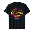 Living That Sports Mom Life Tie Dye T-Shirt - Novelty Apparel for Adults