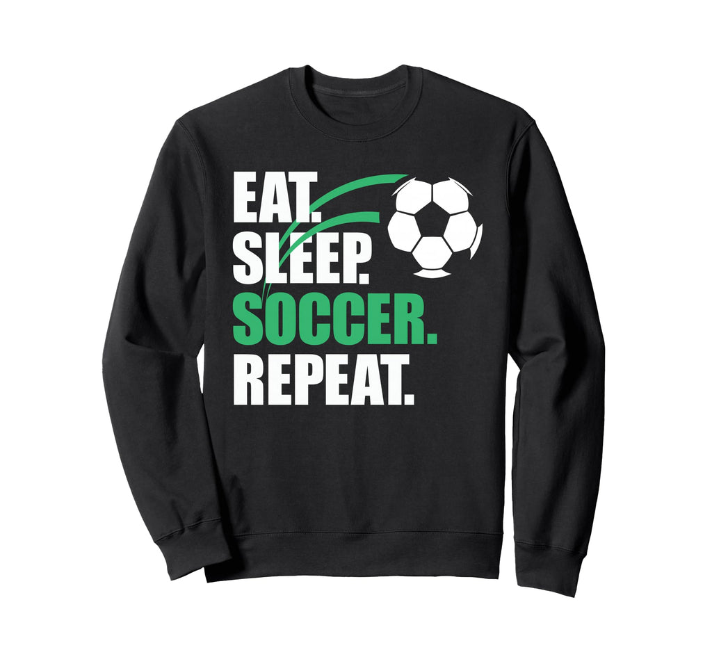 Eat Sleep Soccer Repeat Coaches Sweatshirt - Streetwear Style Men Women