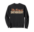 King Shithousery Funny Soccer Sweatshirt - Streetwear Style for Adults