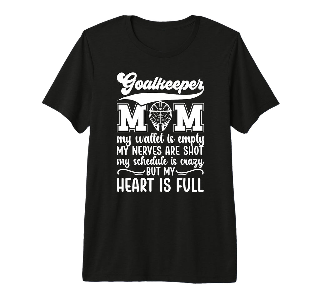 Proud Hockey Goalkeeper Mom Ice T-Shirt - Casual Everyday Wear Unisex