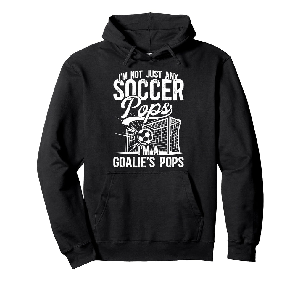 Im Soccer Goalie Pops Soccer Goalkeeper Hoodie - Trendy Graphic for Adults
