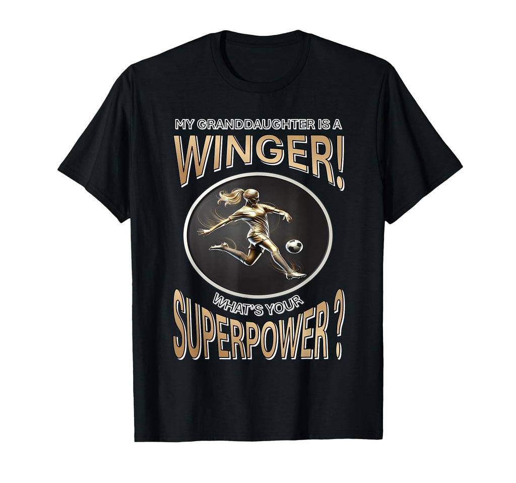 My Granddaughters Winger Whats Your T-Shirt - Casual Everyday Wear Unisex