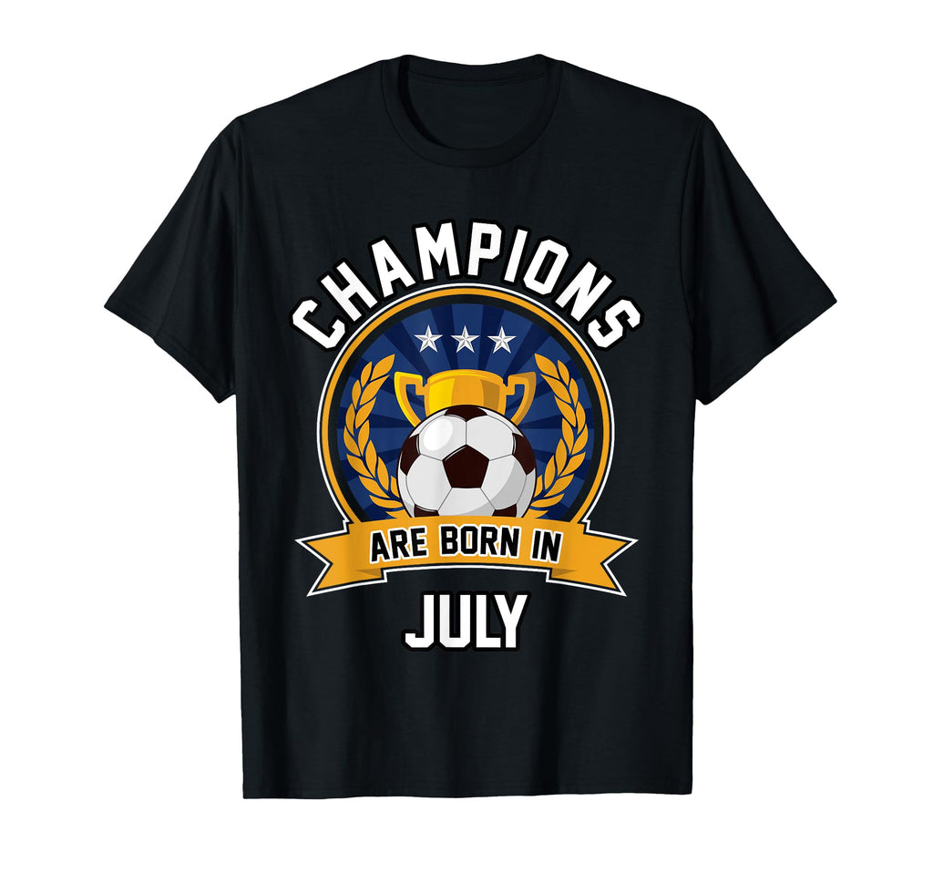 Champions Are Born July Football T-Shirt - Novelty Apparel for Adults