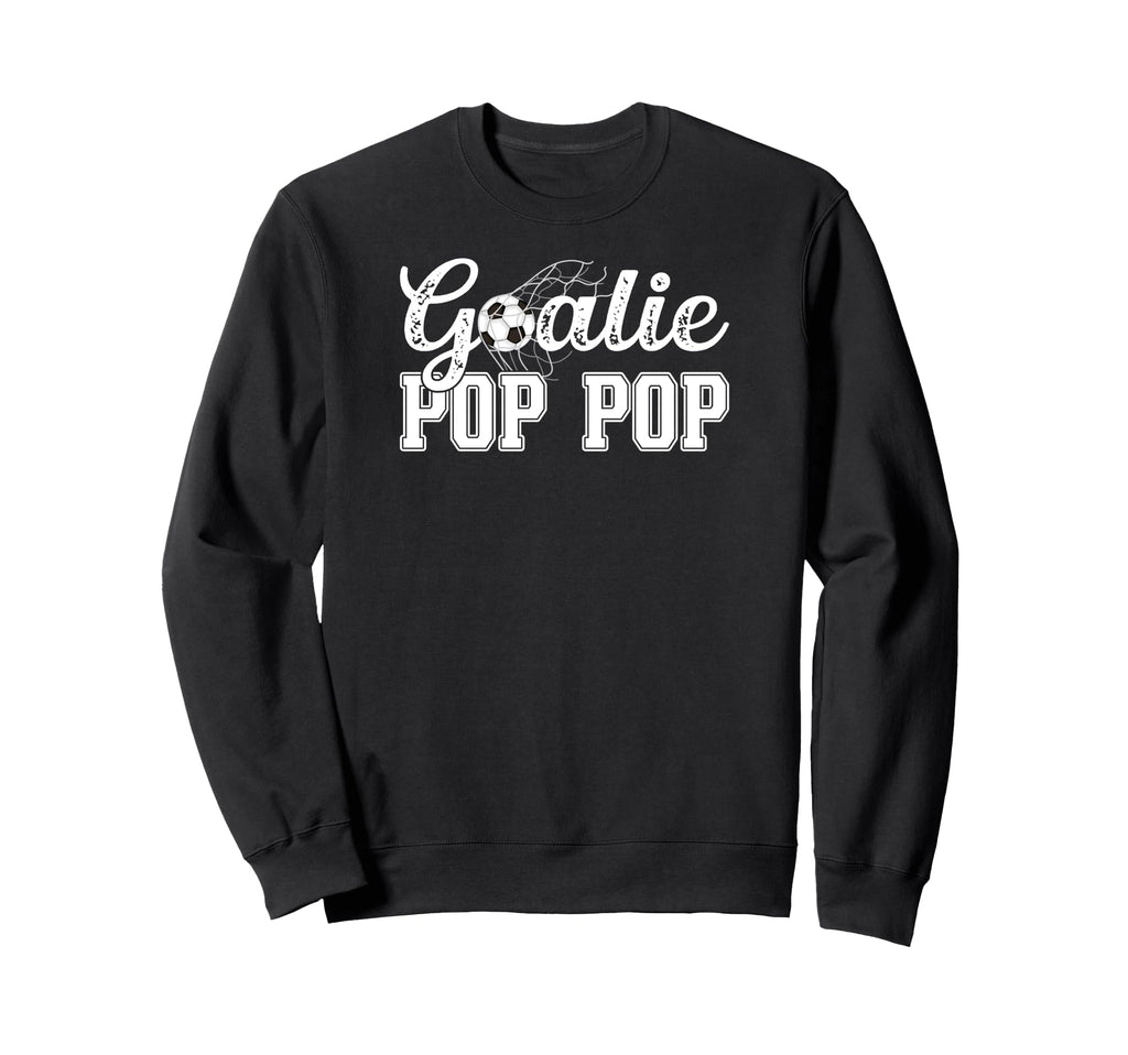 Soccer Goalie Pop Pop Soccer Sweatshirt - Fun Novelty Design Men Women