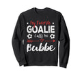 My Favorite Goalie Calls Me Bubbe Sweatshirt - Trendy Graphic for Adults