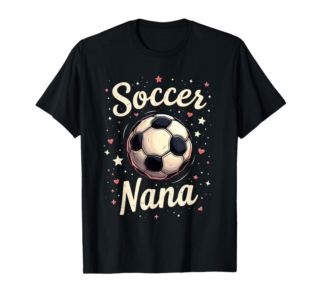 Proud Soccer Nana Funny Grandma Lover T-Shirt - Unique Graphic Unisex