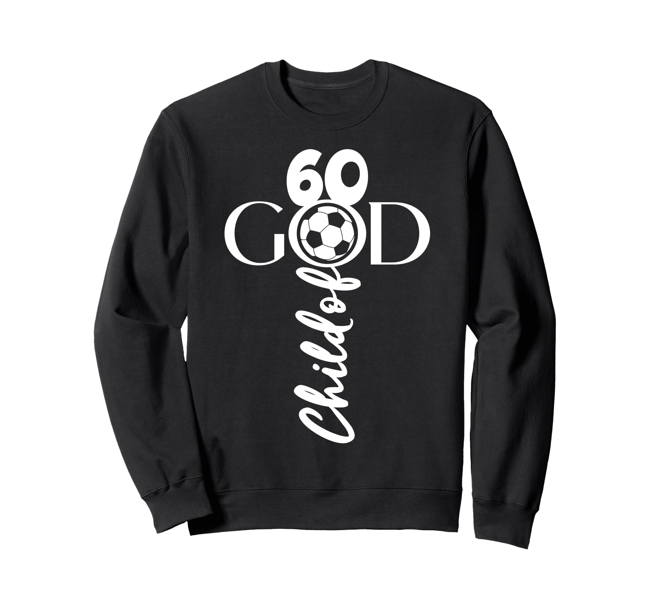 Jesus Christ 60 Years Child God Sweatshirt - Fun Novelty Design for Adults