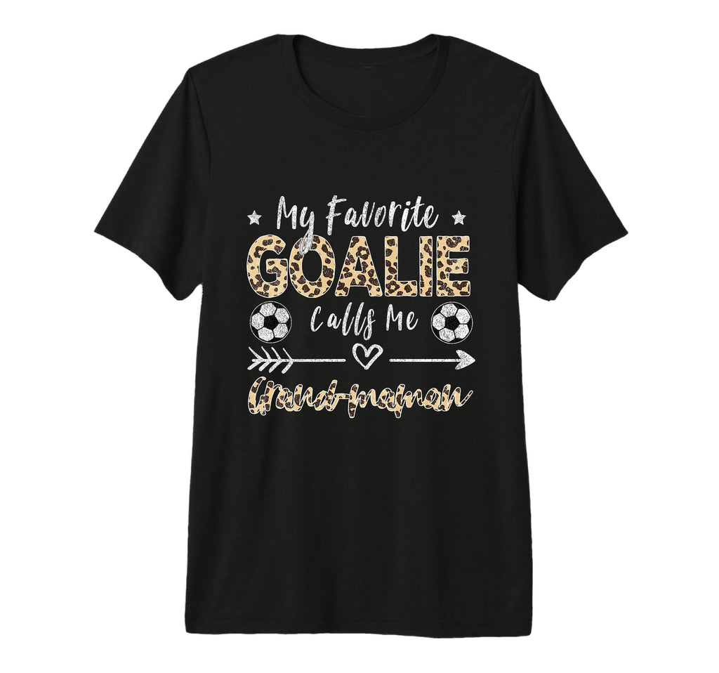 My Favorite Goalie Calls Me Grand T-Shirt - Casual Everyday Wear Unisex