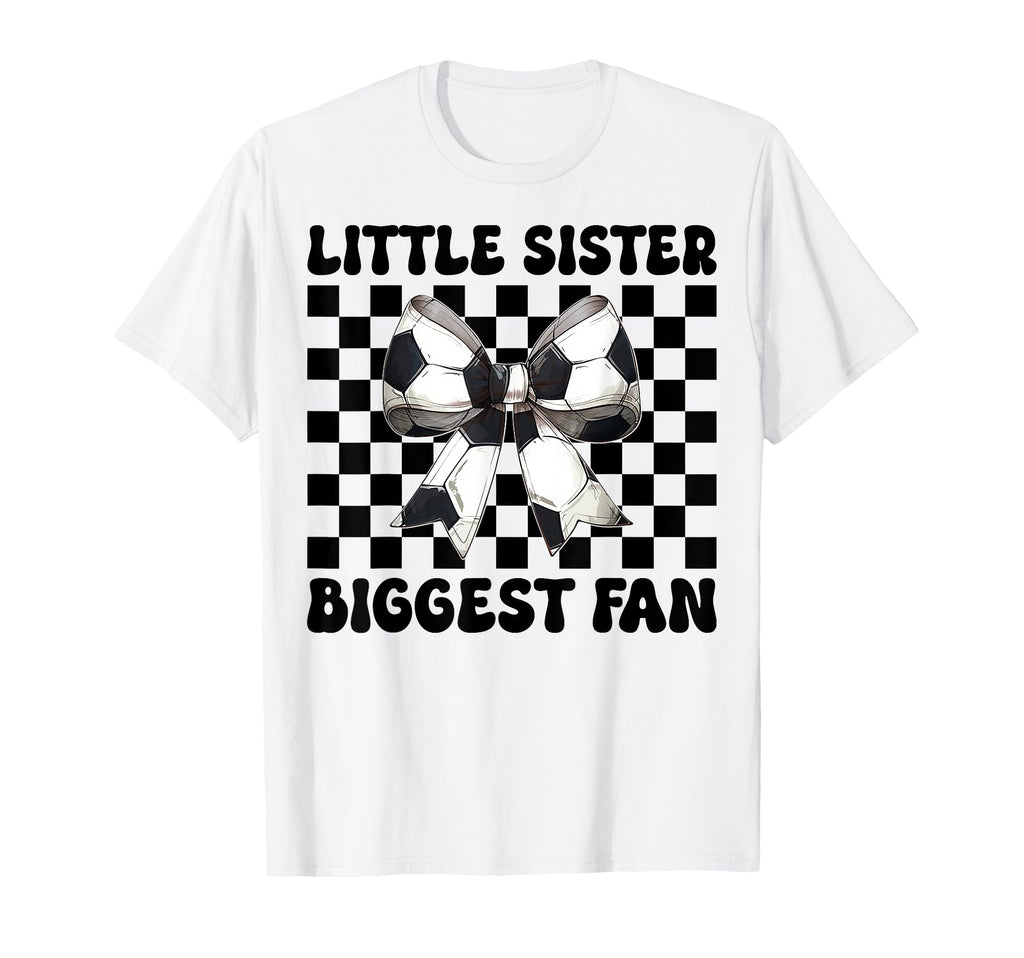 Little Sister Biggest Fan Soccer T-Shirt - Aesthetic Graphic for Adults