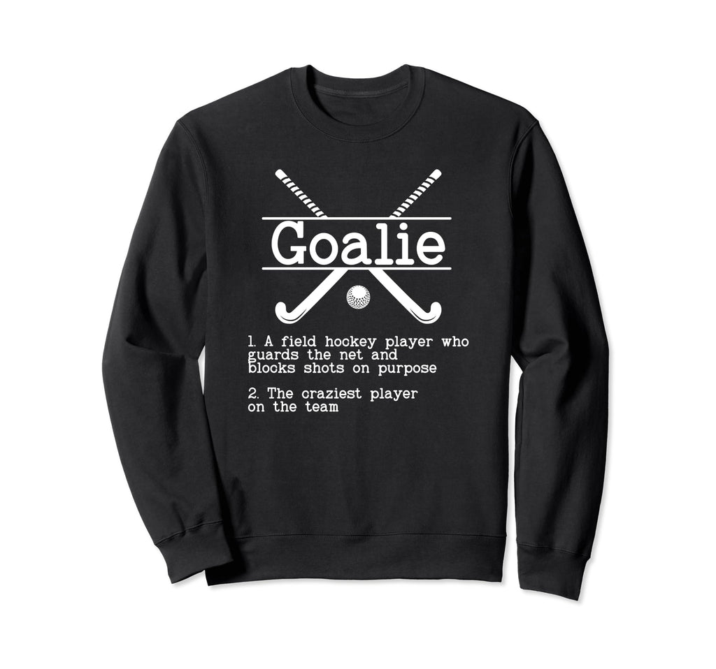 Field Hockey Goalie Field Hockey Keeper Sweatshirt - Unique Graphic Unisex