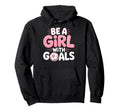 Be Goals Soccer Football Player Game Hoodie - Novelty Apparel Men Women