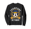Champions Are Born October Sweatshirt - Aesthetic Graphic Men Women