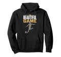 Beautiful Game Soccer Player Fan Hoodie - Trendy Graphic Men Women