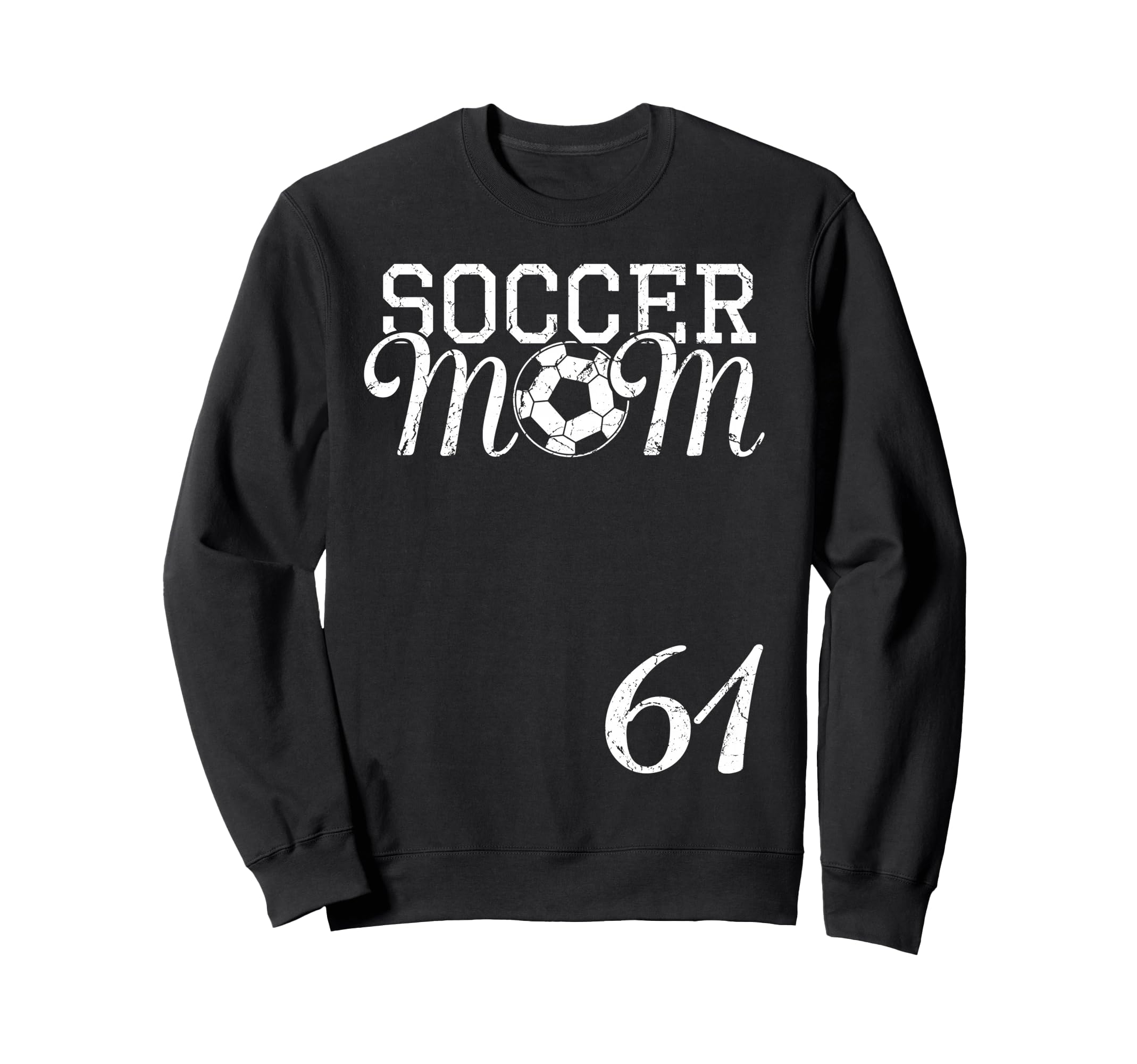 Soccer Mom Jersey Number 61 Favorite Sweatshirt - Aesthetic Graphic Unisex
