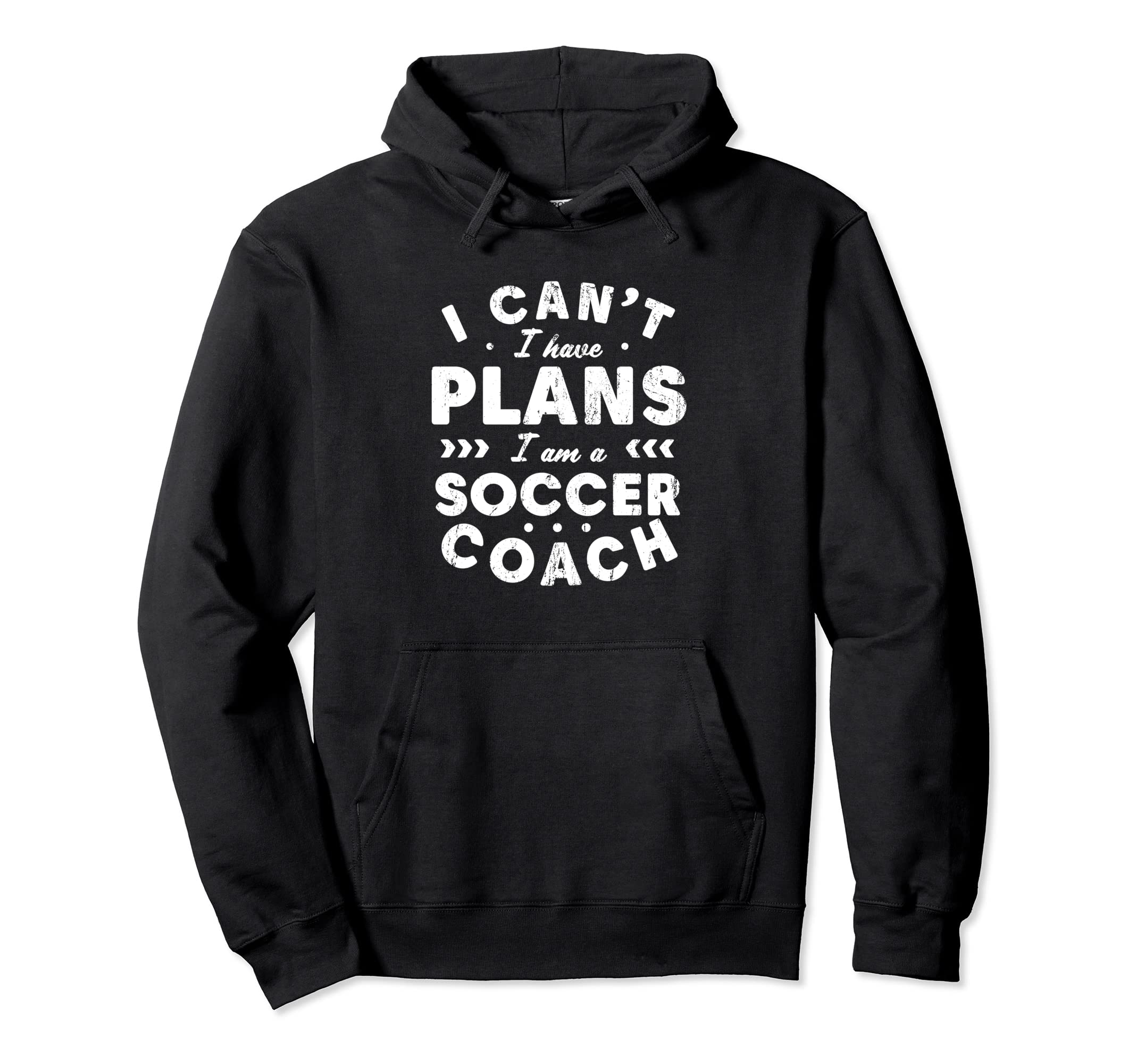 I Cant I Have Plans Soccer Coach Funny Hoodie - Custom Art Print Men Women