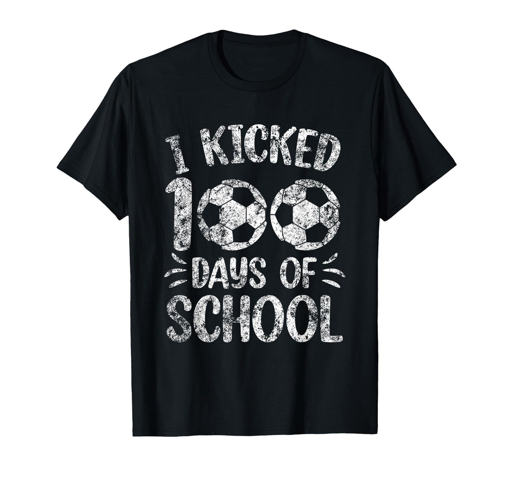 I Kicked 100 Days School Soccer T-Shirt - Unique Graphic Men Women
