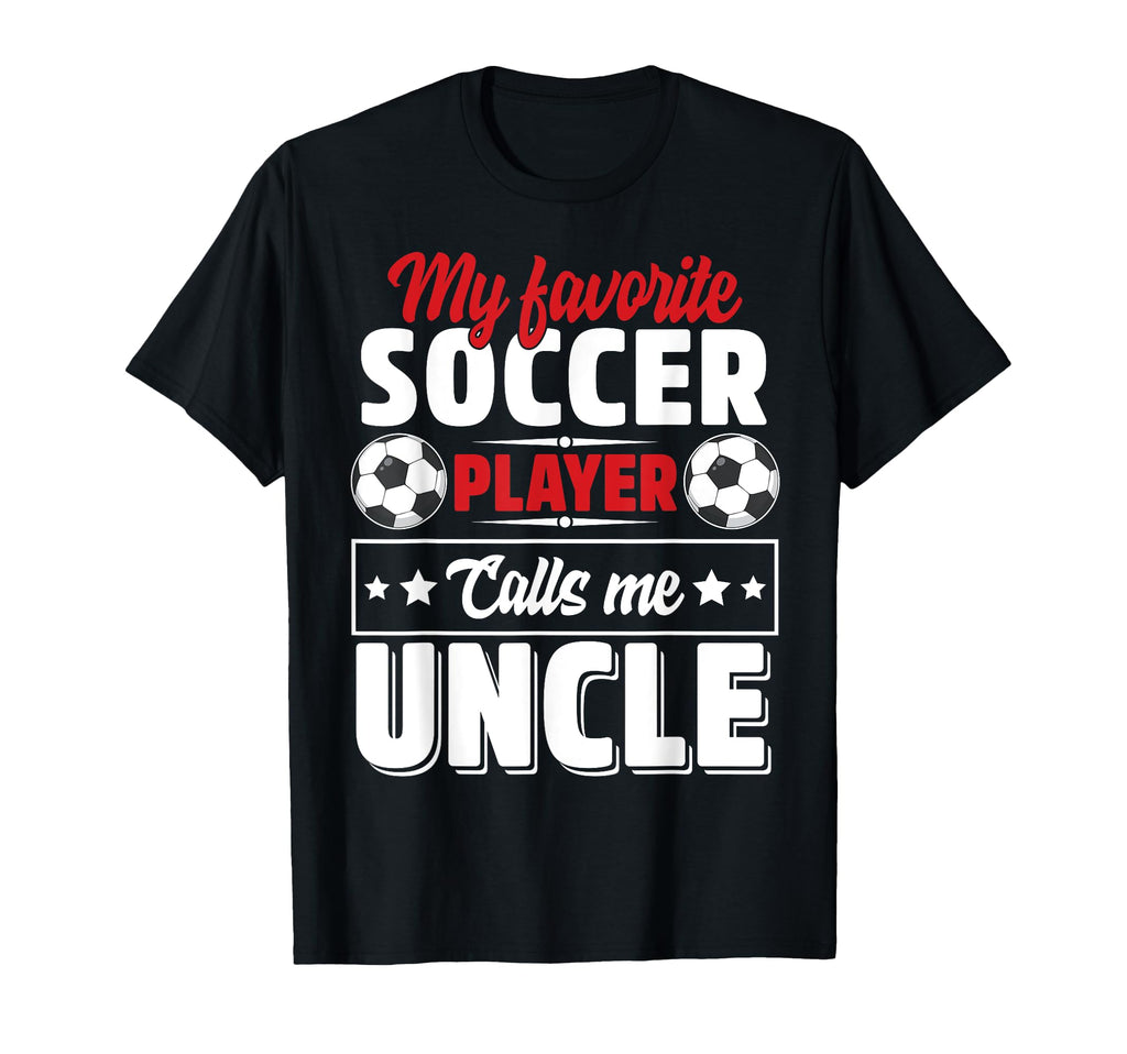My Favorite Soccer Player Calls Me T-Shirt - Fun Novelty Design Unisex