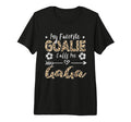 My Favorite Goalie Calls Me Gaga Soccer T-Shirt - Unique Graphic Men Women