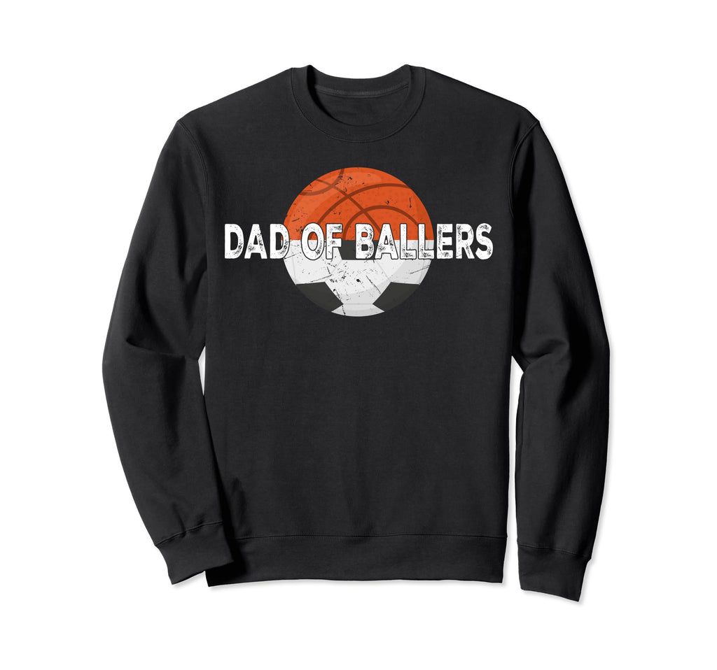 Dad Ballers Basketball Soccer Sweatshirt - Aesthetic Graphic Men Women