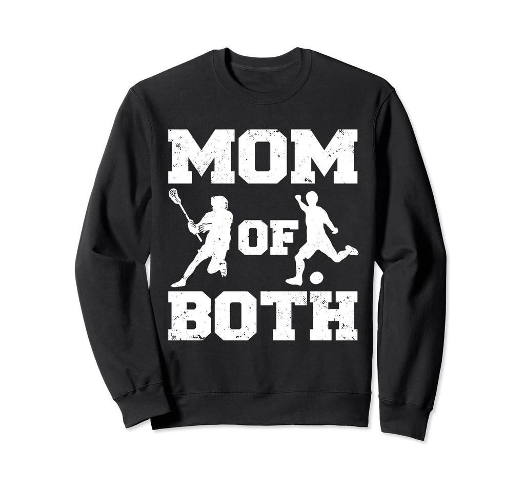 Mom Both Funny Lacrosse Soccer Mom Sweatshirt - Trendy Graphic Unisex