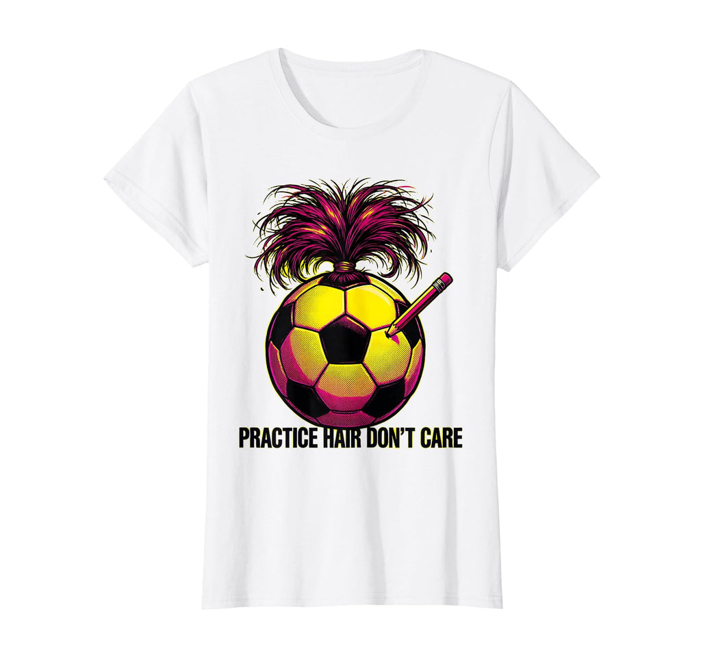 Practice Hair Dont Care Soccer Mom T-Shirt - Graphic Print Unisex