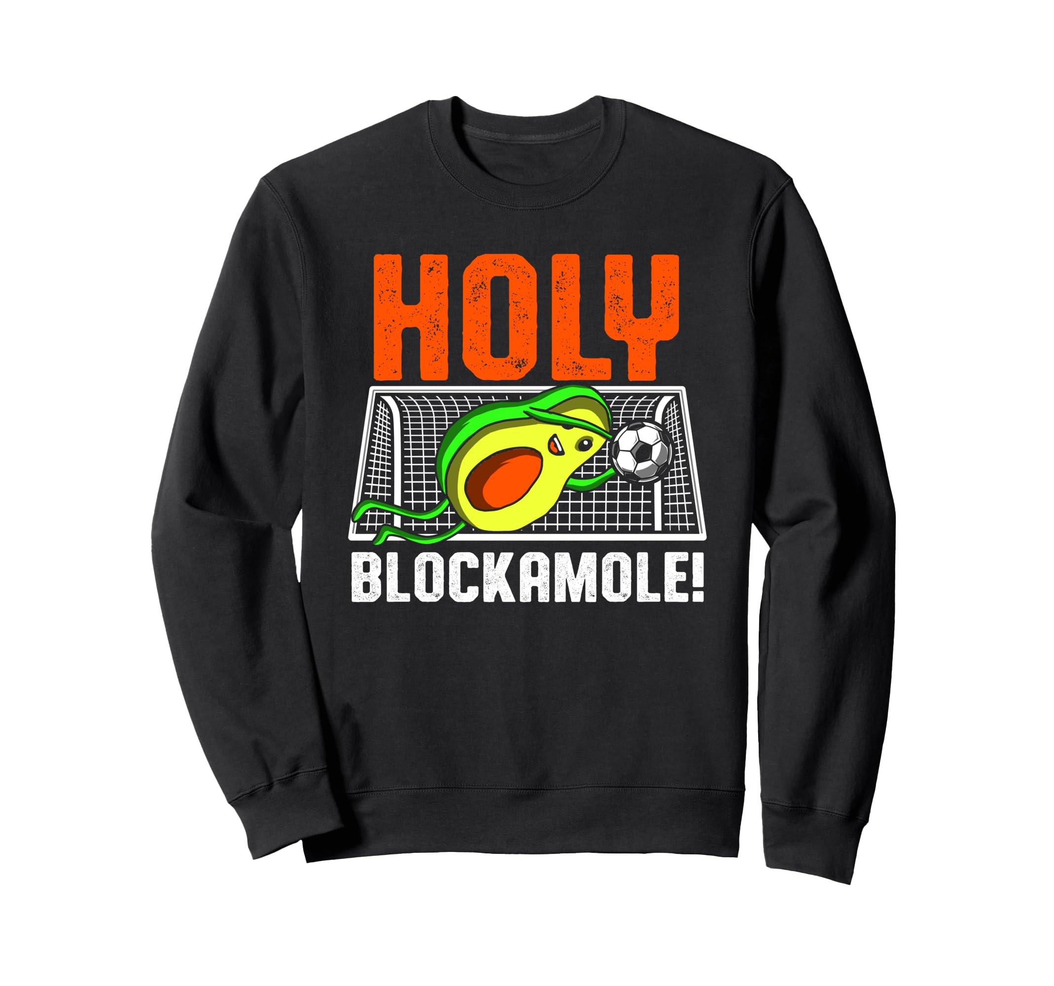 Holy Blockamole Soccer Player Sweatshirt - Novelty Apparel Men Women