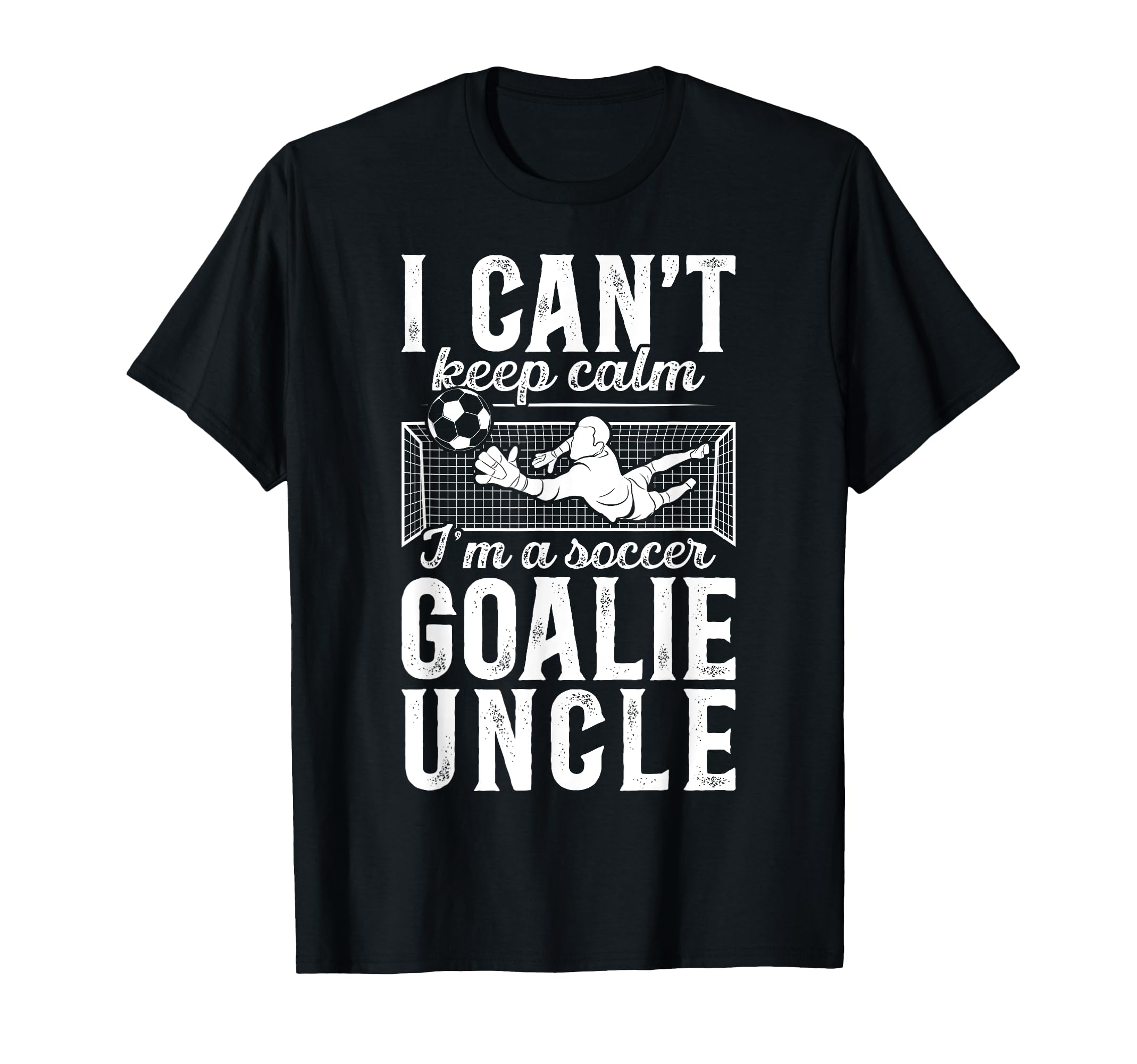 Im Soccer Goalie Uncle Soccer Keeper T-Shirt - Graphic Print Men Women