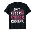 Eat Sleep Soccer Repeat Funny Soccer T-Shirt - Trendy Graphic Men Women
