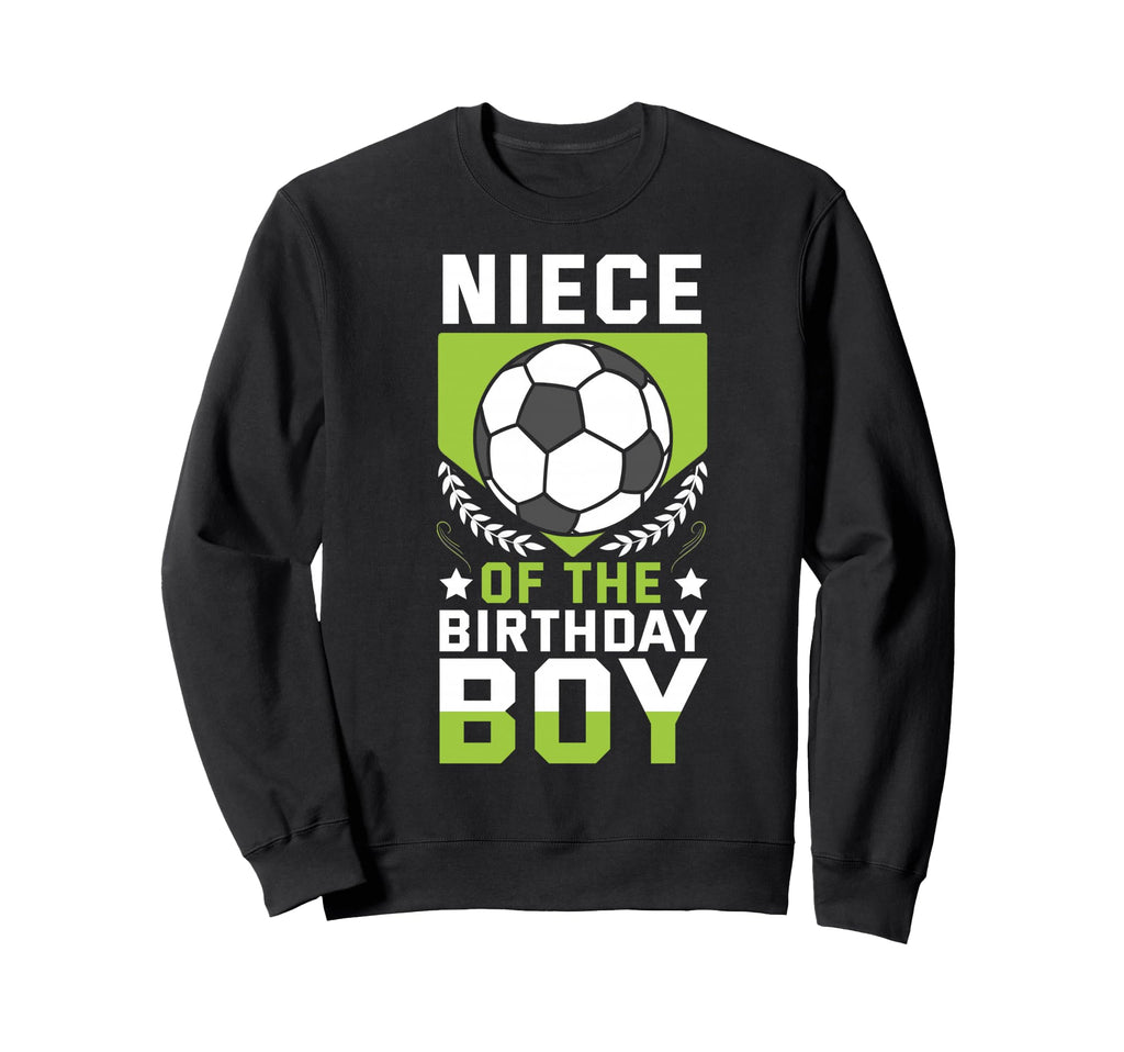 Niece Birthday Soccer Player Bday Sweatshirt - Graphic Print Men Women