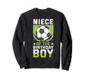 Niece Birthday Soccer Player Bday Sweatshirt - Graphic Print Men Women