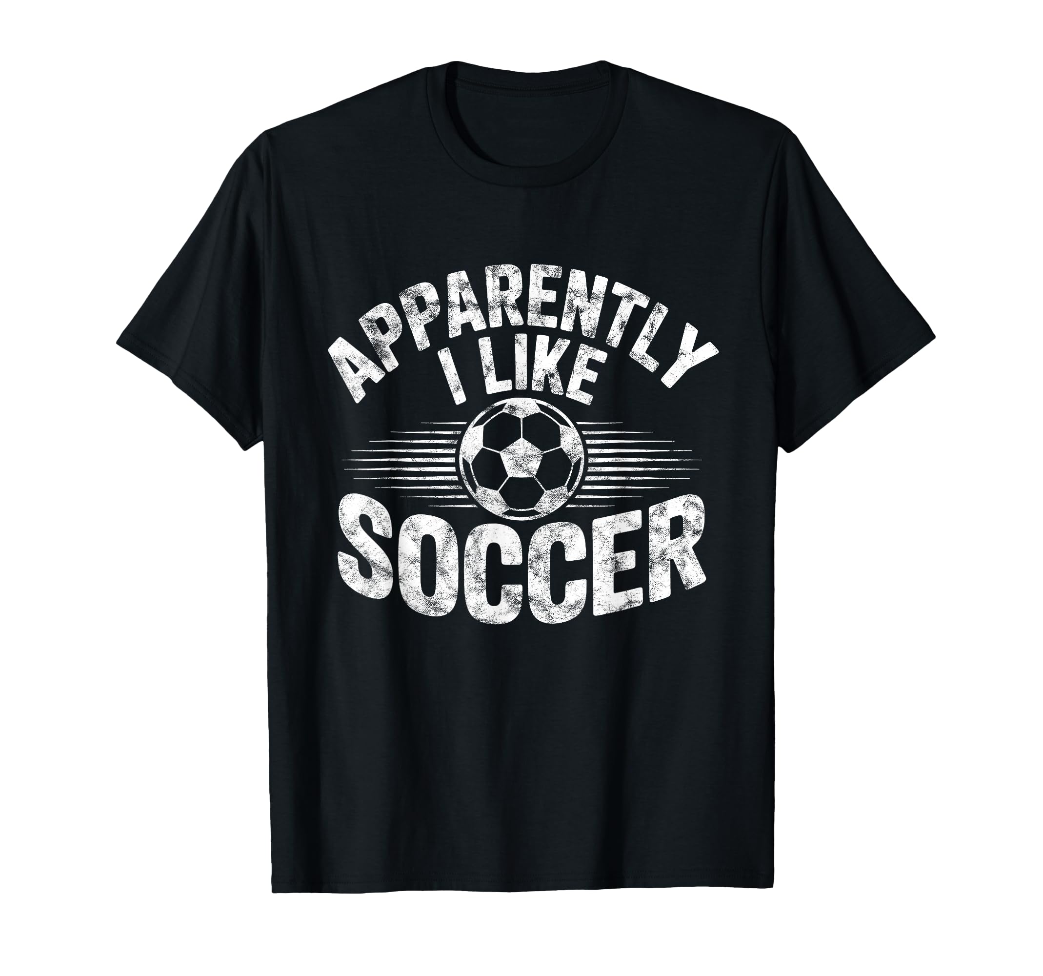 Apparently I Like Soccer Game Day T-Shirt - Fun Novelty Design for Adults