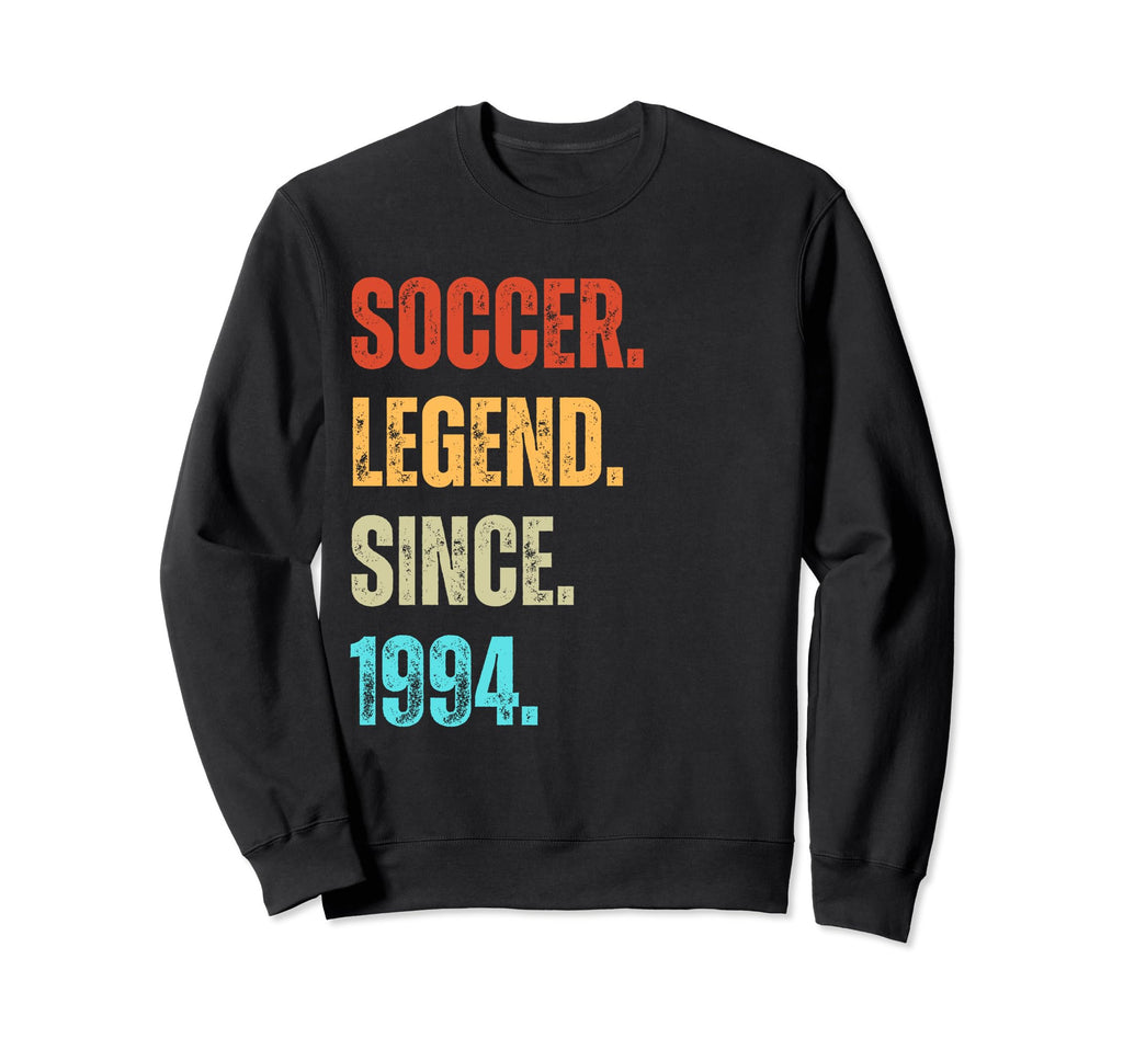 Soccer Legend Since 1994 Birthday Sweatshirt - Graphic Print for Adults