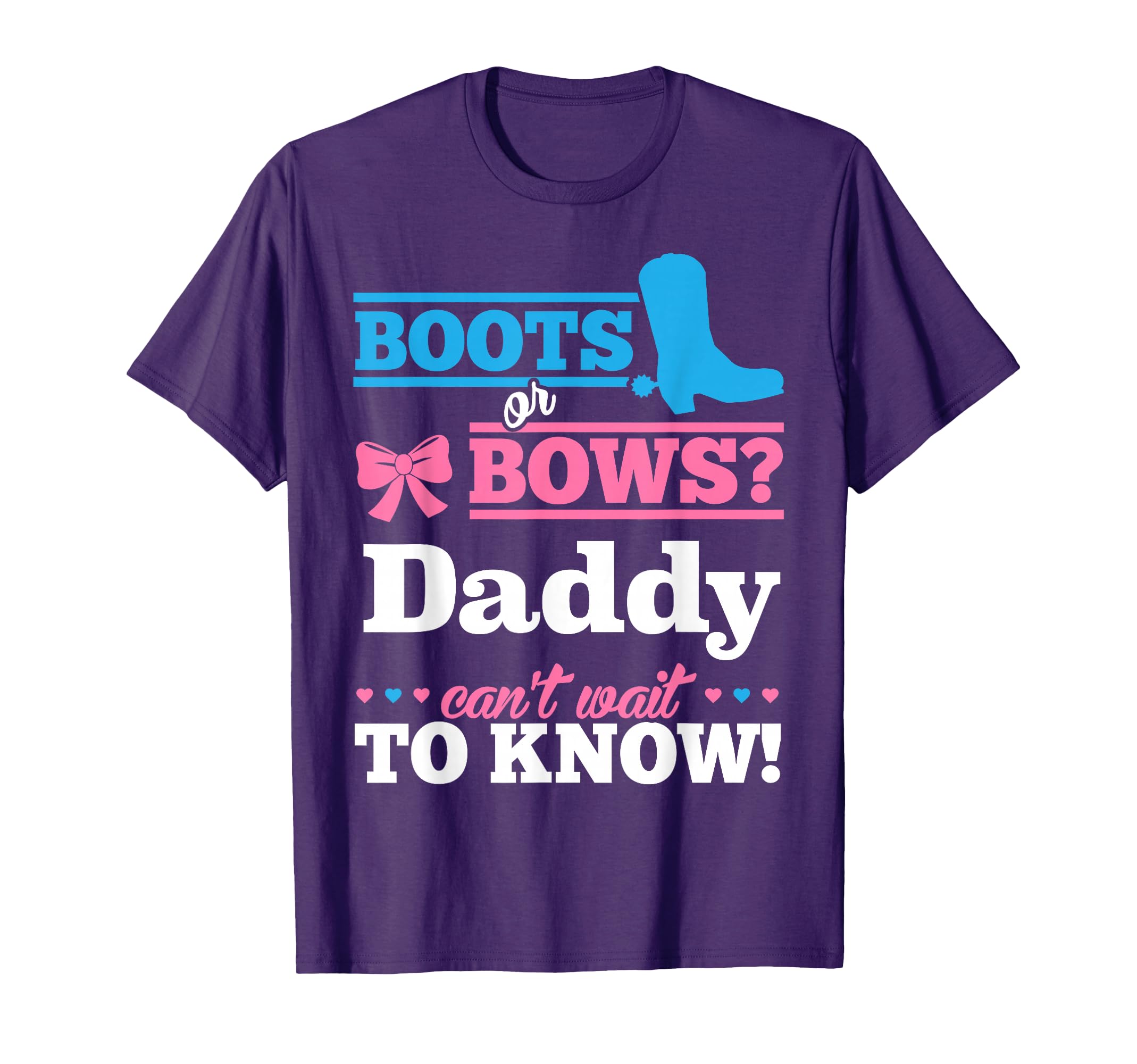 Boots Or Bows Daddy Gender Reveal T-Shirt - Novelty Apparel for Adults