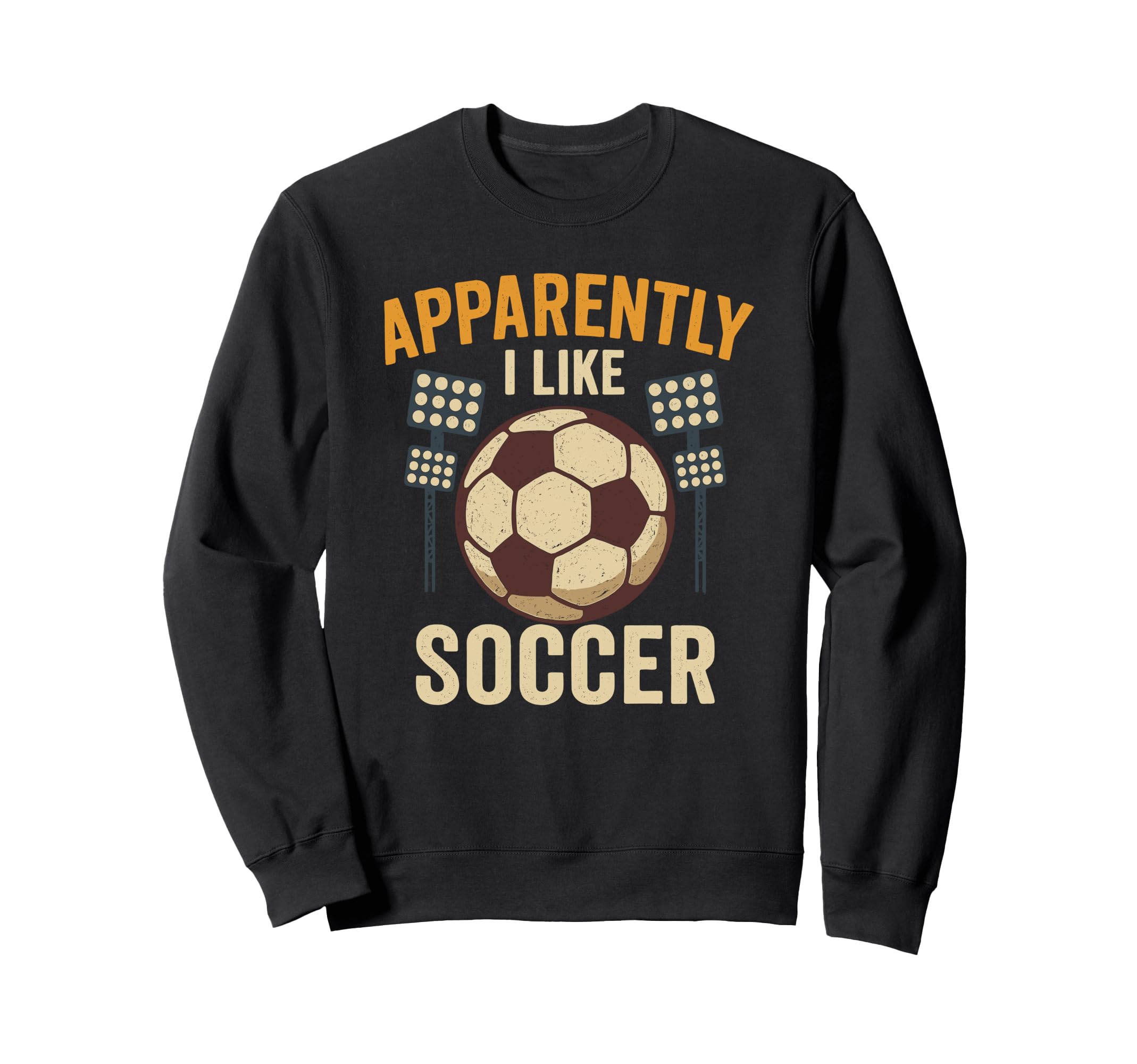Apparently I Like Soccer Funny Sweatshirt - Aesthetic Graphic for Adults