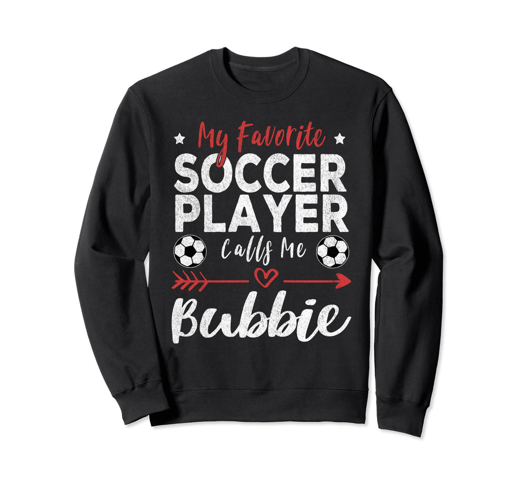 My Favorite Soccer Player Calls Me Sweatshirt - Novelty Apparel for Adults