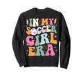 My Soccer Era Groovy Soccer Sweatshirt - Trendy Graphic Men Women