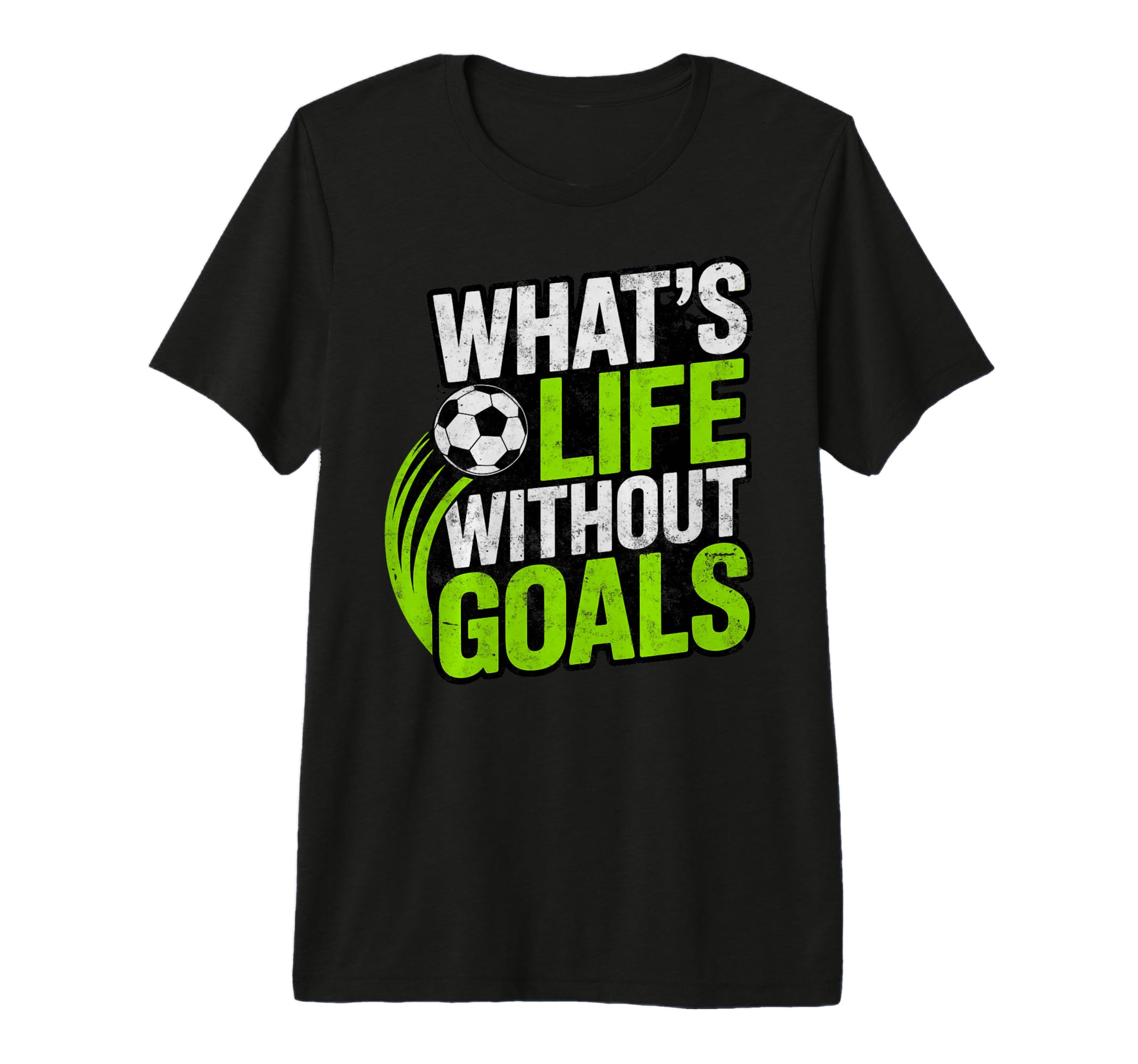 Soccer Whats Life Without Goals T-Shirt - Streetwear Style for Adults