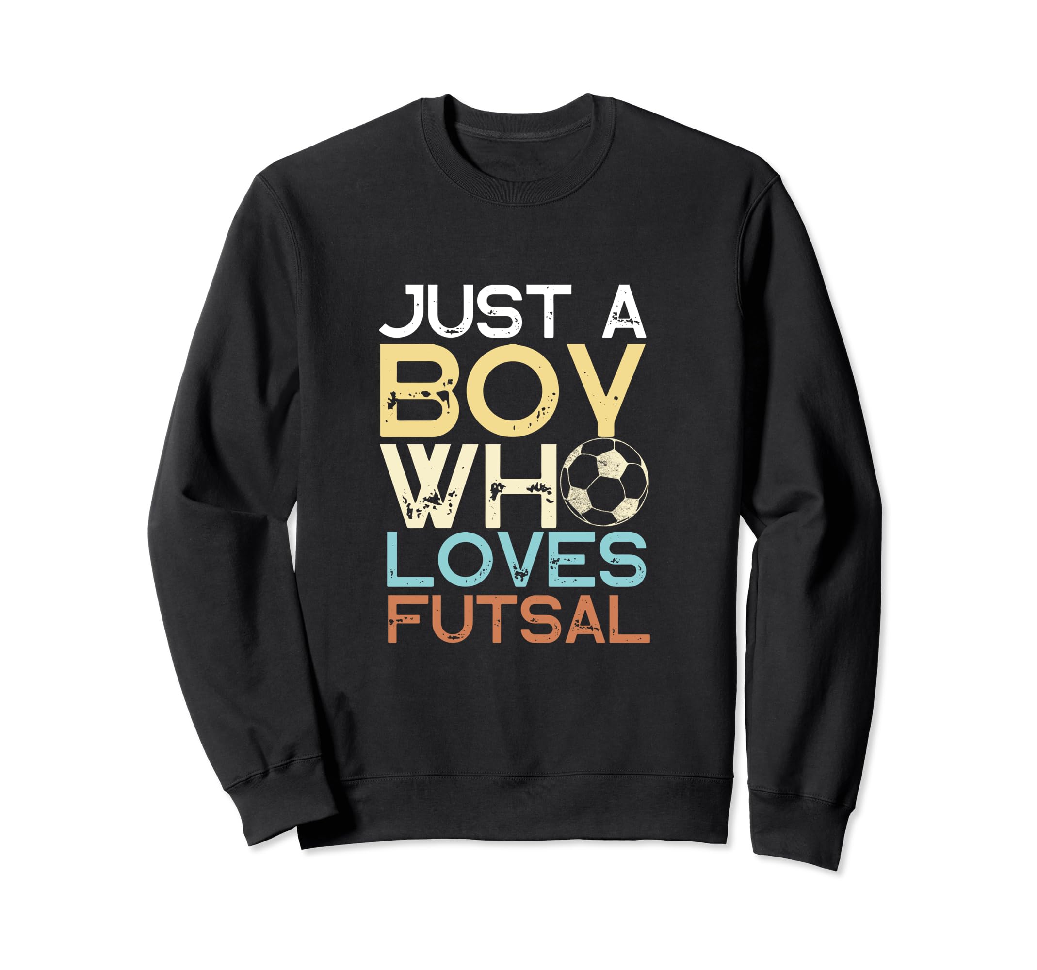 Futsal Player Just Who Loves Sweatshirt - Casual Everyday Wear Men Women