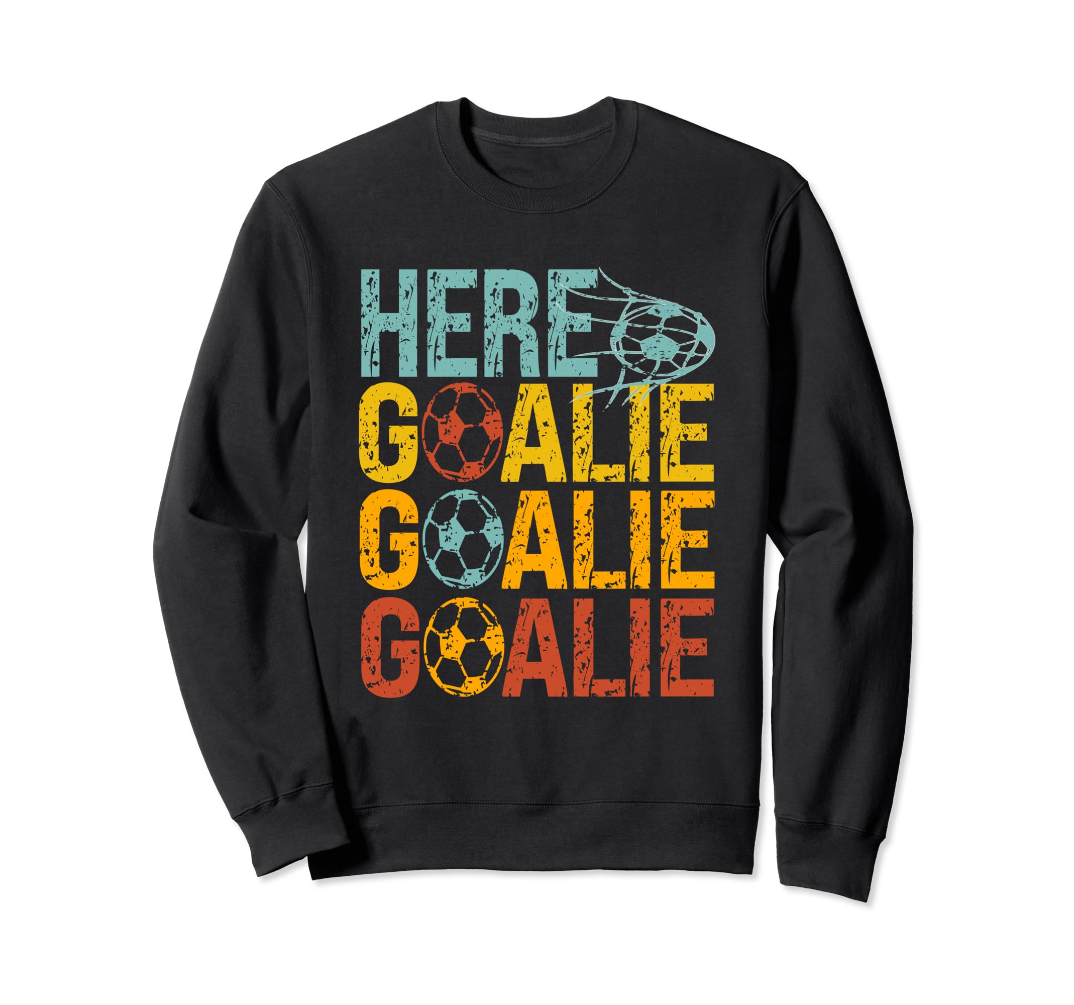 Here Goalie Goalie Goalie Funny Sweatshirt - Streetwear Style for Adults