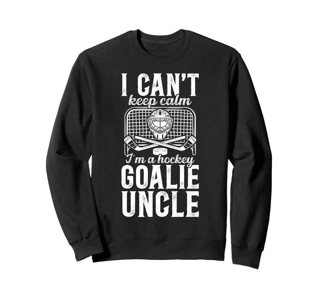 Im Hockey Goalie Uncle Ice Hockey Sweatshirt - Casual Everyday Wear Unisex